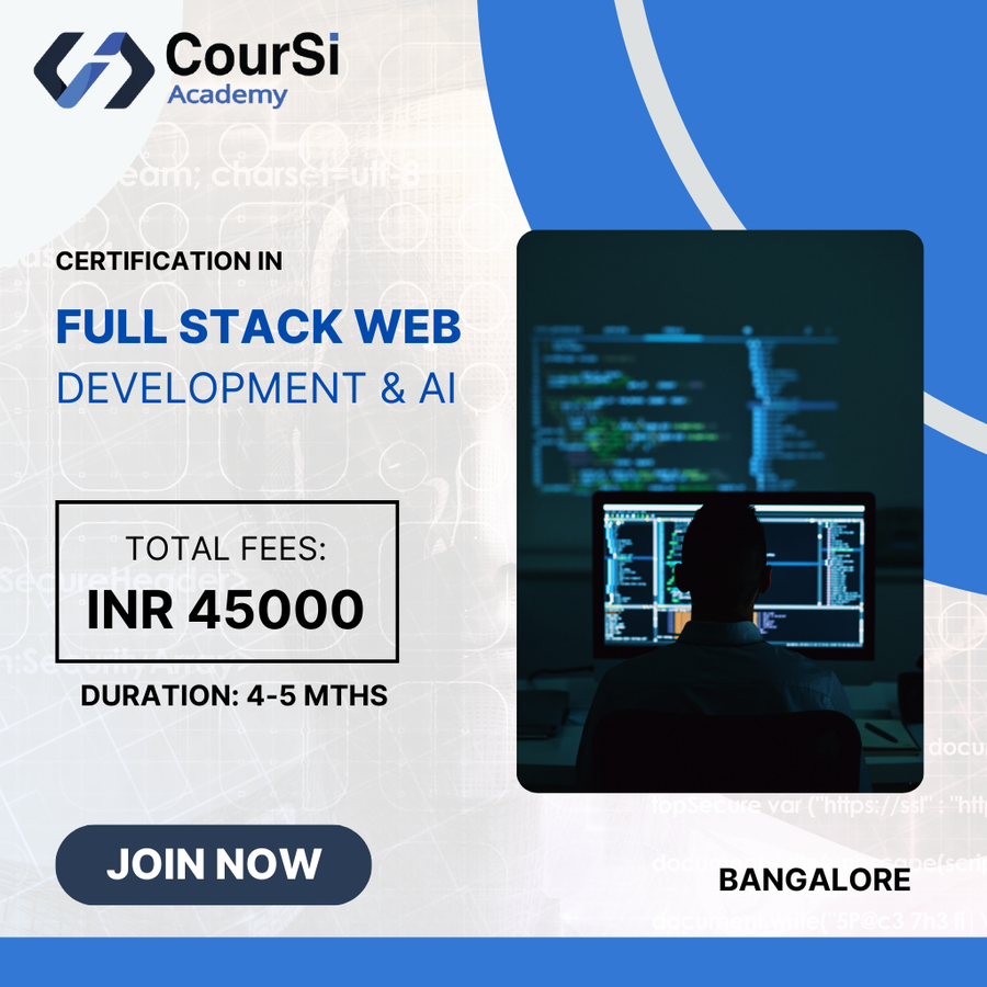 Certification in Full Stack Web Development & AI at CourSi Academy, Bengaluru/Bangalore